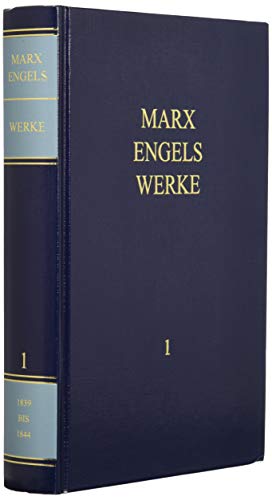 MEW: Marx / Engels: Werke, Band 1: 1839 bis 1844